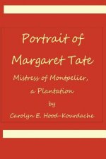 Portrait of Margaret Tate, Mistress of Montpelier, a Plantation: Widow and Relic of William Theophilus Powell