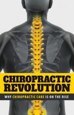 Chiropractic Revolution: Why Chiropractic Care Is On the Rise