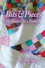 Bits & Pieces: The Fabric of a Family