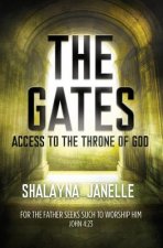 The Gates: Access to the Throne of God!