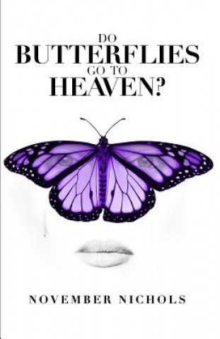 Do Butterflies Go to Heaven?