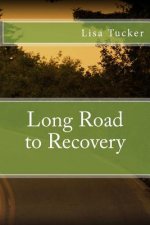 Long Road to Recovery