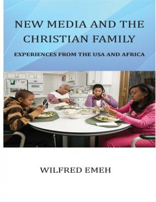 New Media and the Christian Family: Experiences from the USA and Africa