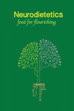 Neurodietetics: The dietary science of human flourishing