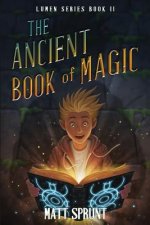 The Ancient Book of Magic: Lumen Series Book 2