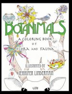 Botanimals: A Coloring Book of Flora and Fauna, Vol. 1