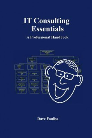 IT Consulting Essentials: A Professional Handbook