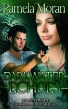 Darkwater Echoes (PSI Sentinels: Darkwater Guardians)