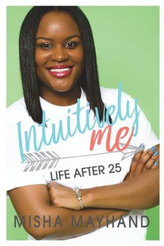 Life After 25: Intuitively Me