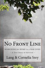 No Front Line: Searching for Home in a War Zone