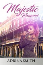 Majestic Pleasures