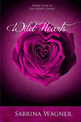 Wild Hearts (Hearts Series Book 4)