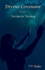 Divine Covenant: From Victim to Victory