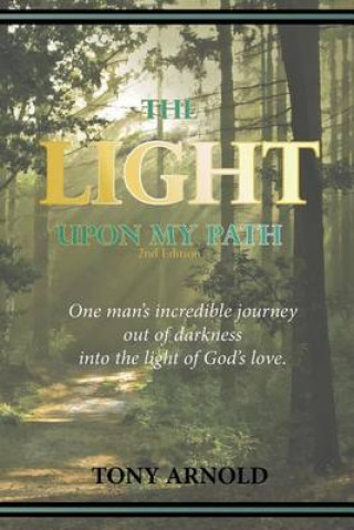 The Light Upon My Path (2nd Edition)