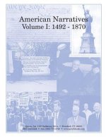 American Narratives Volume I: 1492 - 1870