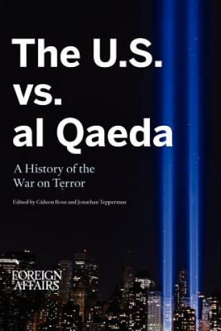 The U.S. vs. Al Qaeda: A History of the War on Terror