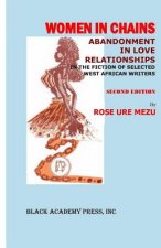 Women in Chains: : Abandonment in love relationships in the fiction of selected West African writers