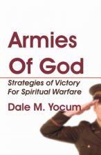 Armies of God: Strategies of Victory for Spiritual Warfare