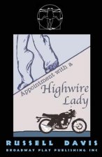 Appointment with a Highwire Lady