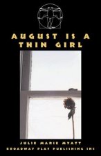 August Is a Thin Girl