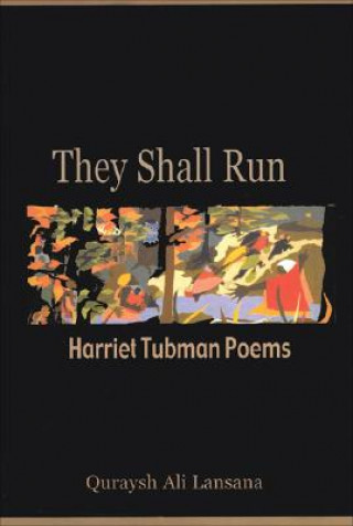 They Shall Run: Harriet Tubman Poems