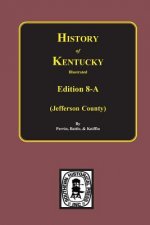 History of Jefferson County, Kentucky. (Edition 8-A)