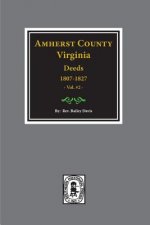 Amherst County, Virginia 1807-1827, the Deeds Of. (Vol. #2)