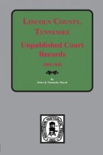 Lincoln County, Tennessee Early Unpublished Court Records