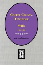 Coffee County, Tennessee Wills, 1833-1860.