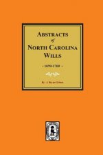 North Carolina Wills, 1663-1760, Abstracts Of.