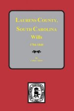 Laurens County, South Carolina Wills, 1784-1840