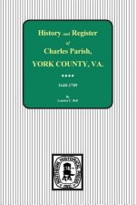 Charles Parish, York County, Virginia, History and Register, 1648-1789.