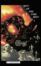 Out Of The Fire Mist