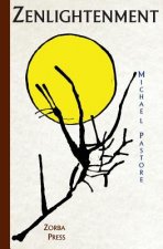 Zenlightenment: Mind-Opening Insights About Love, Life, and Happiness