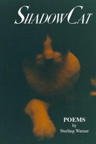 Shadow Cat: Poems