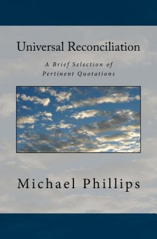 Universal Reconciliation: A Brief Selection of Pertinent Quotations