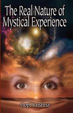 The Real Nature of Mystical Experience