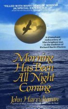 Morning Has Been All Night Coming: A Journey of self-discovery