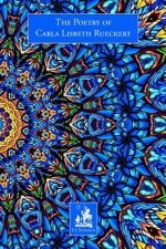 The Poetry of Carla Lisbeth Rueckert