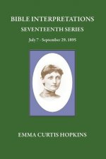 Bible Interpretations Seventeenth Series July 7 - September 29, 1895