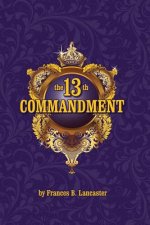 The 13th Commandment