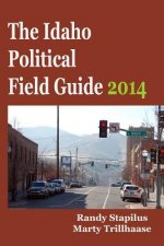 The Idaho Political Field Guide 2014