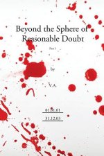 Beyond the Sphere of Reasonable Doubt