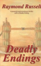 Deadly Endings: A Powerful and Emotional Thriller with a Deadly Ending