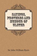 Sayings, Proverbs, and Humour of Ulster
