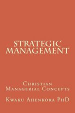 Strategic Management: Christian Managerial Concepts