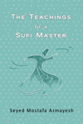 Teachings of a Sufi Master