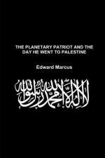 The Planetary Patriot and the Day He Went to Palestine - Special Edition