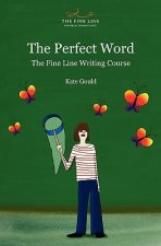 The Perfect Word: The Fine Line Writing Course