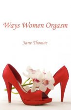 Ways Women Orgasm